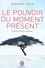 Le pouvoir du moment présent